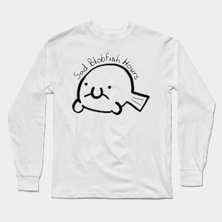 "Sad Blobfish Hours" Long Sleeve T-Shirt